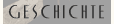 Geschichte
